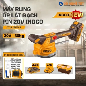Bộ máy rung ốp lát gạch pin 20V, 6 cấp tốc độ INGCO CTVLI20018, Chính Hãng, Giá Tốt